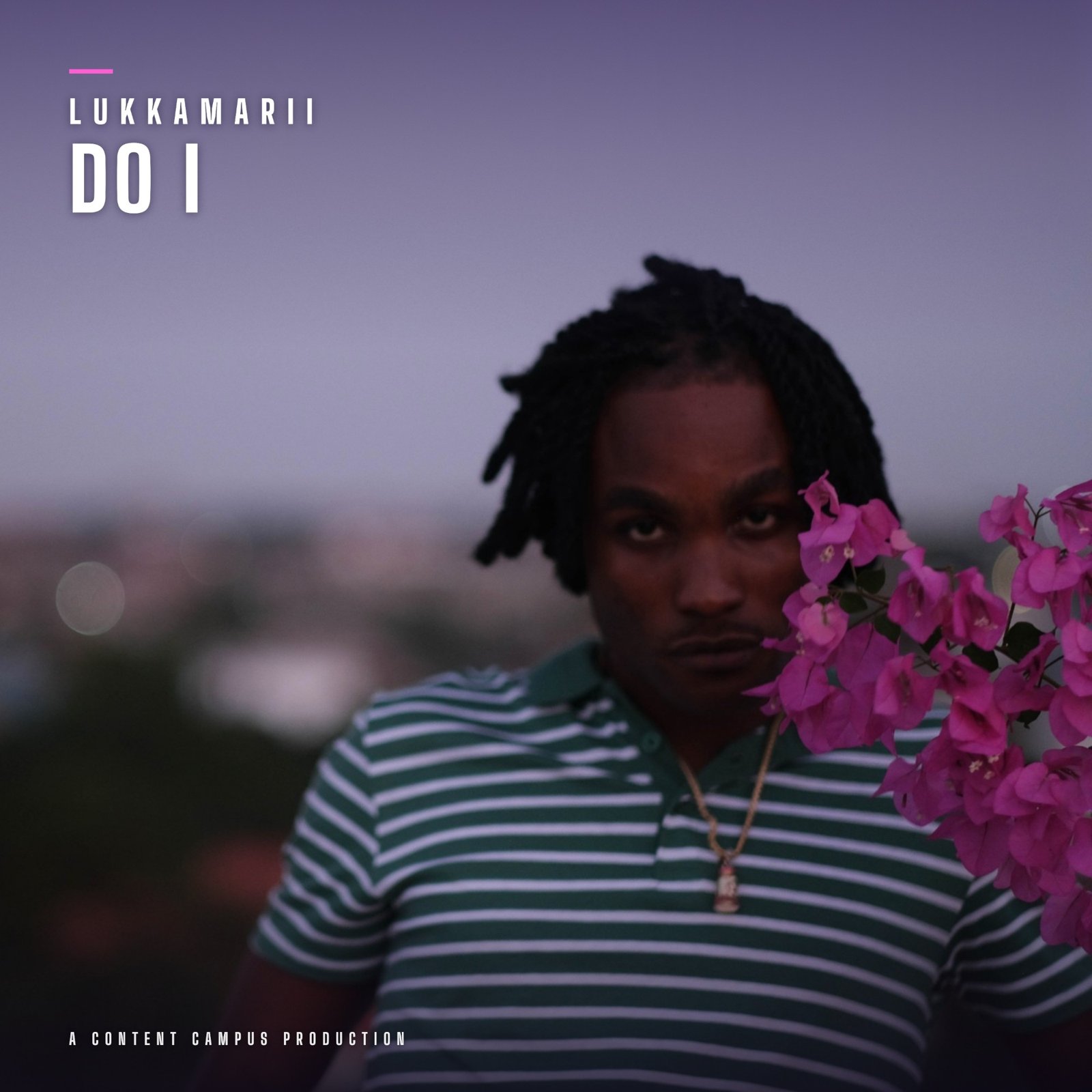 Cover art for 'Do I' by Lukkamarii: a man with locs in a green-and-white striped polo holds pink bougainvillea against a lavender dusk sky.